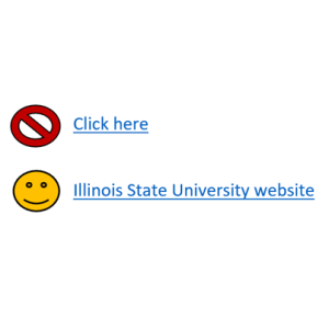Screenshot of Click here text with a circle and line through it and Illinois State University website text with happy face to the left.